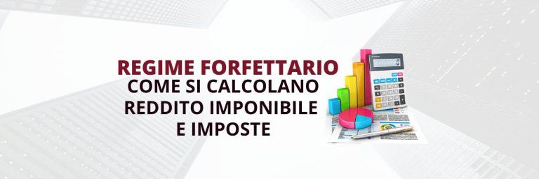 Regime forfettario: come si calcolano reddito imponibile e imposte