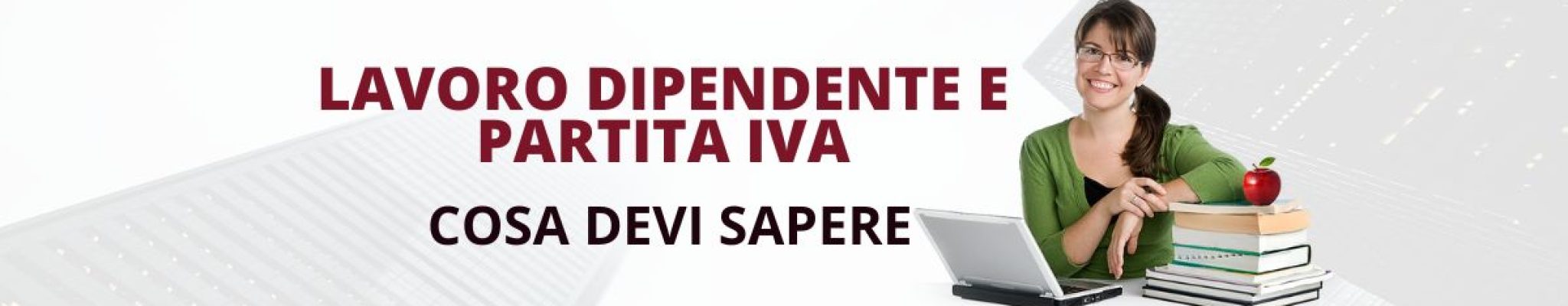 Lavoro dipendente e partita iva – quello che devi sapere Lavoro dipendente e partita iva - quello che devi sapere