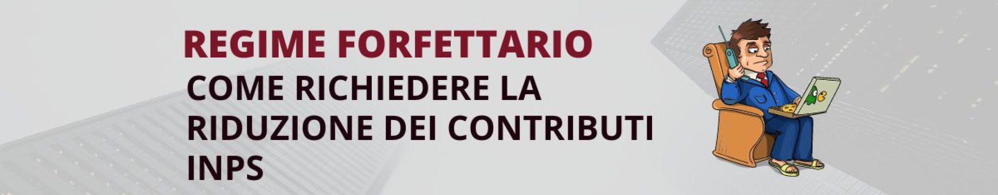 regime forfettario – riduzione dei contributi inps Regime forfettario - riduzione contributi inps